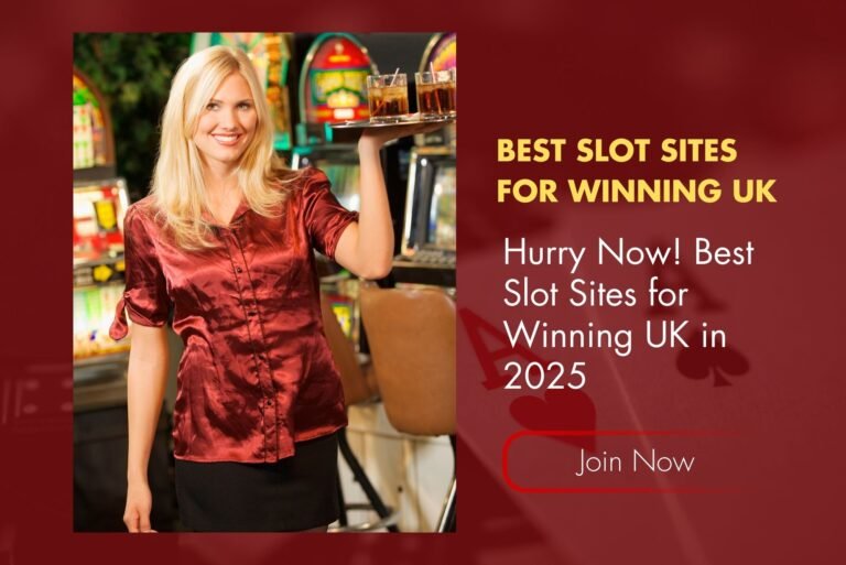 Hurry Now! Best Slot Sites for Winning UK in 2025