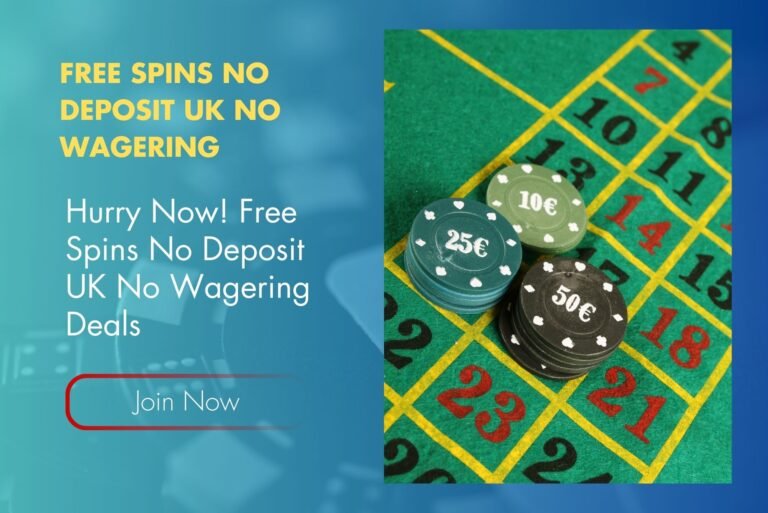 Hurry Now! Free Spins No Deposit UK No Wagering Deals
