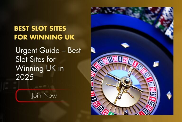 Urgent Guide – Best Slot Sites for Winning UK in 2025