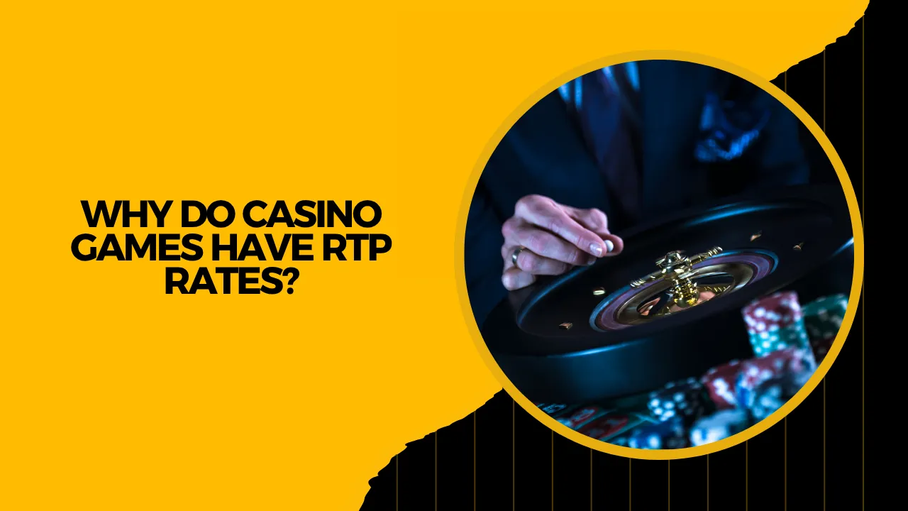 Why Do Casino Games Have RTP Rates?