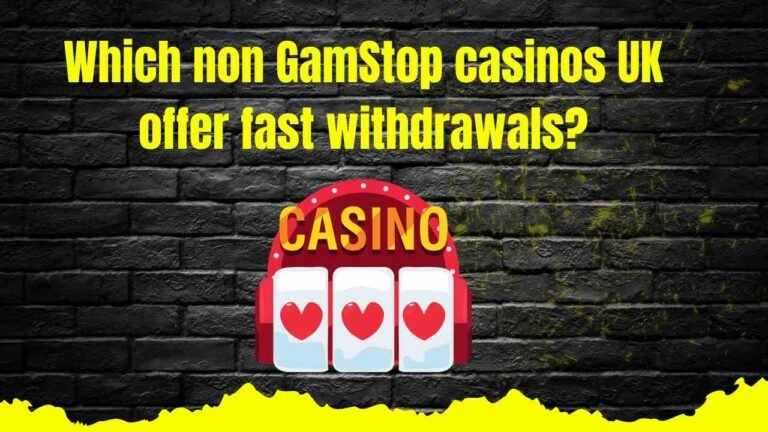 Which Non GamStop Casinos UK Offer Fast Withdrawals?